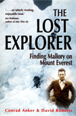 The Lost Explorer - Conrad Anker & David Roberts