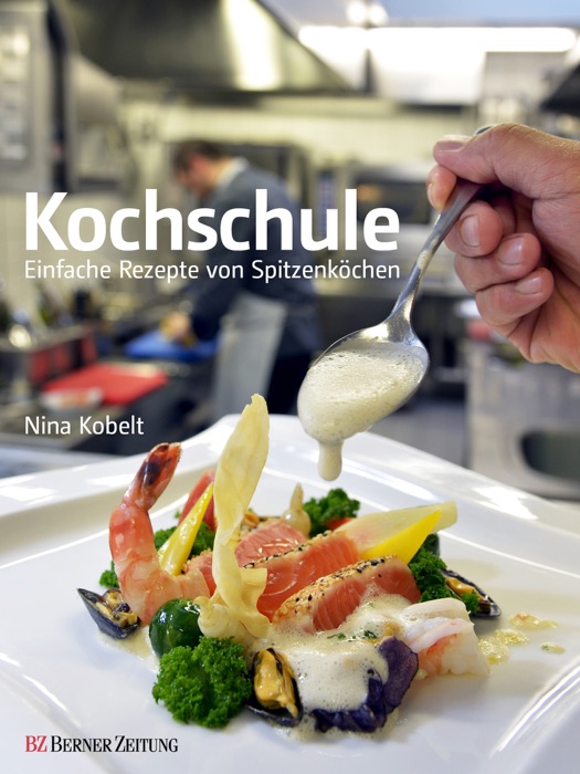 Kochschule - Einfache Rezepte von Spitzenköchen