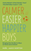 Calmer, Easier, Happier Boys - Noël Janis-Norton