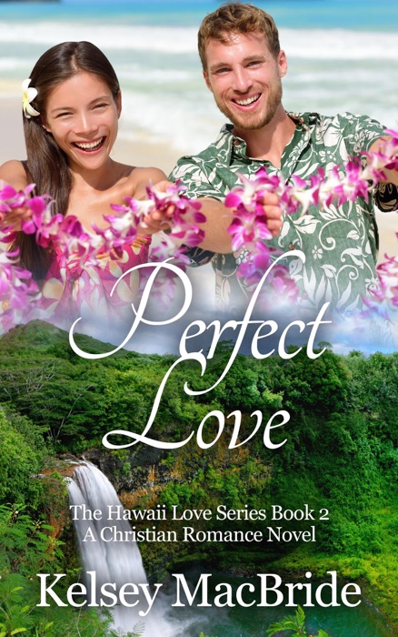 Perfect Love: A Christian Romance Novel