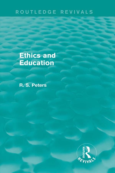 Ethics and Education (Routledge Revivals)