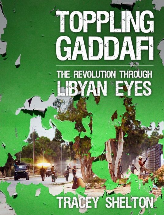Toppling Gaddafi