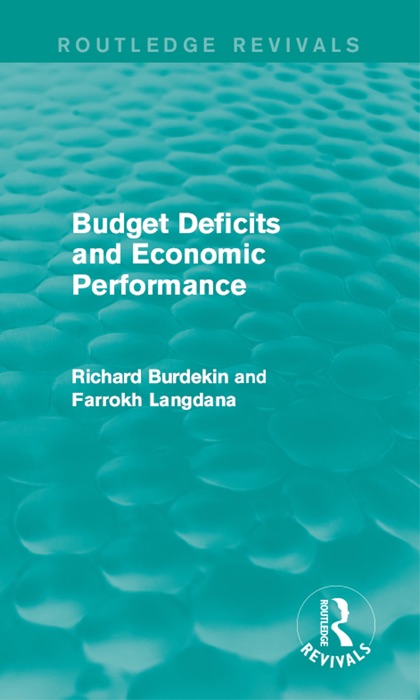 Budget Deficits and Economic Performance (Routledge Revivals)