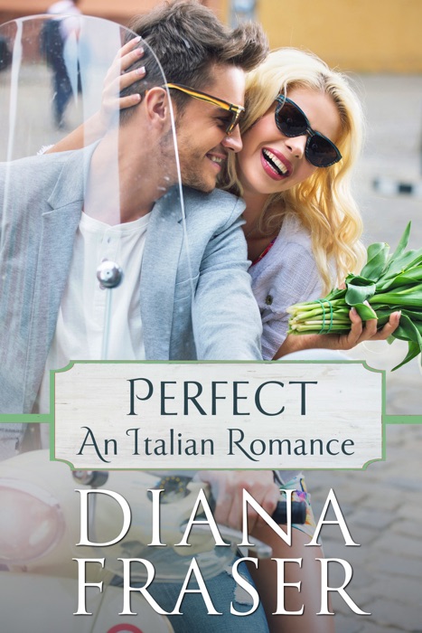 Perfect (An Italian Romance)