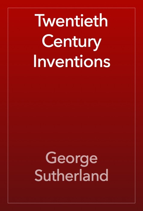 Twentieth Century Inventions