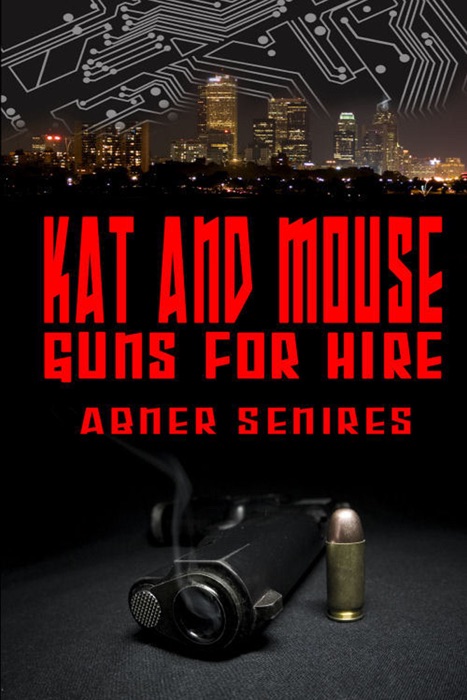 Kat And Mouse, Guns For Hire