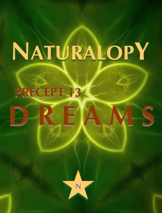Naturalopy Precept 13: Dreams