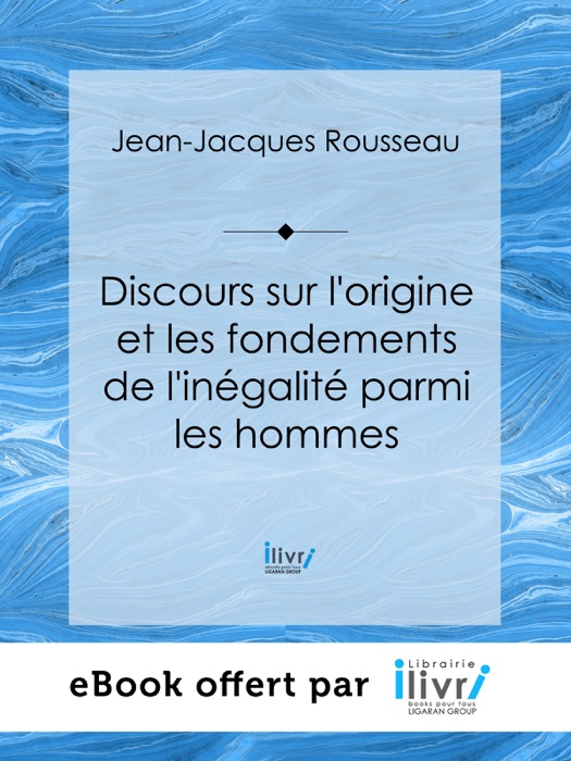 Discours sur l'origine et les fondements de l'inégalité parmi les hommes