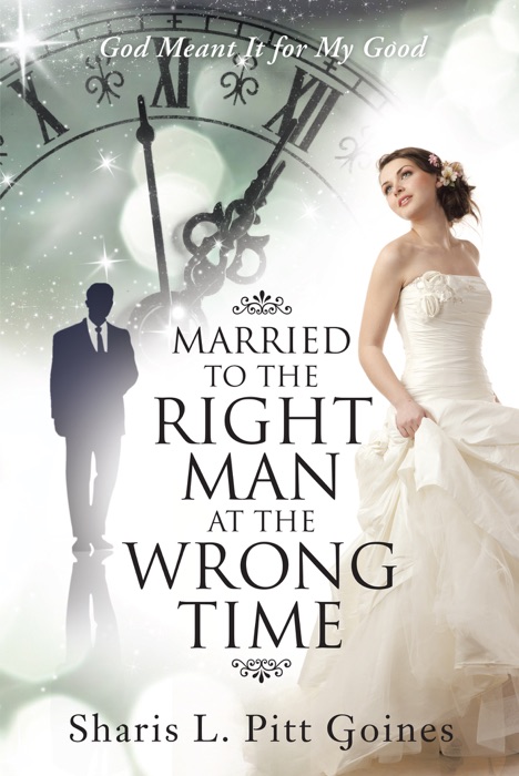 Married to the Right Man at the Wrong Time