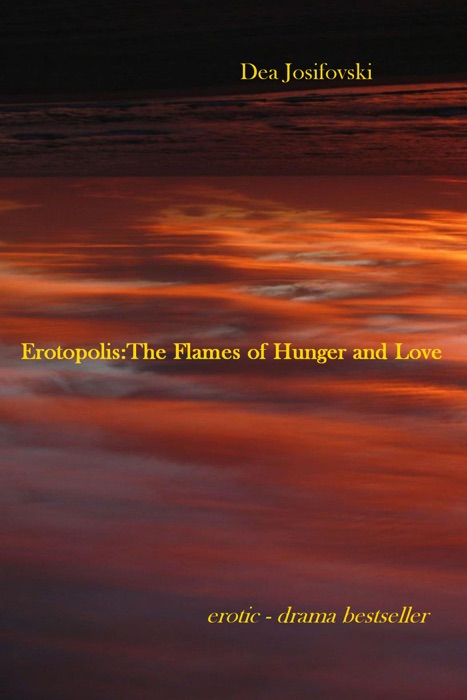 Erotopolis:The Flames of Hunger and Love