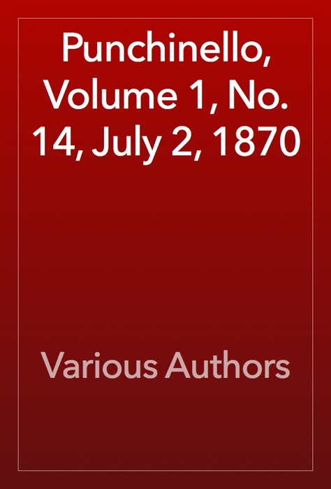 Punchinello, Volume 1, No. 14, July 2, 1870