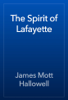 The Spirit of Lafayette - James Mott Hallowell
