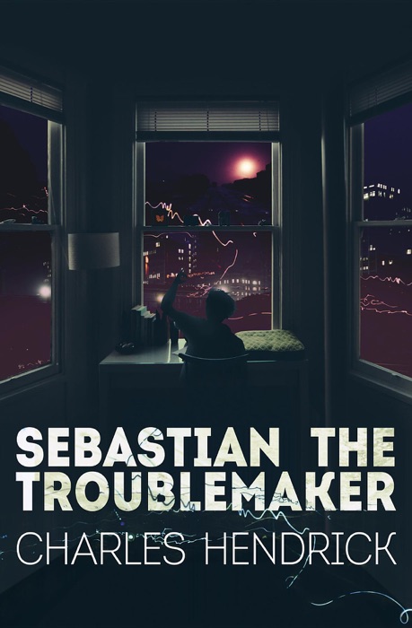 Sebastian the Troublemaker