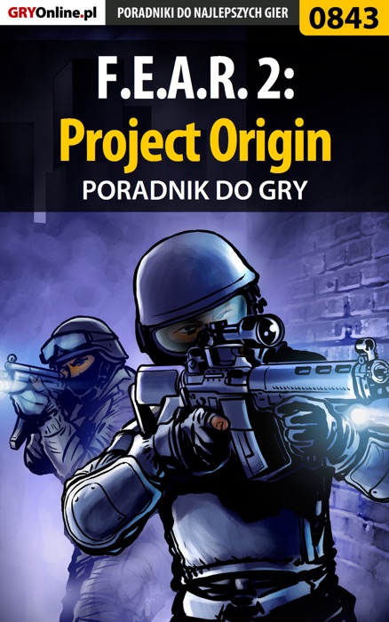 F.E.A.R. 2: Project Origin (Poradnik do gry)