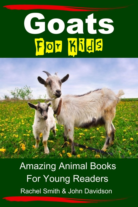 Goats For Kids: Amazing Animal Books For Young Readers