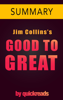 Good to Great by Jim Collins -- Summary & Analysis - Omar Elbaga