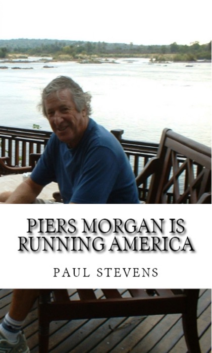 Piers Morgan is Running America