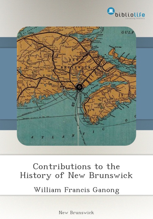 Contributions to the History of New Brunswick