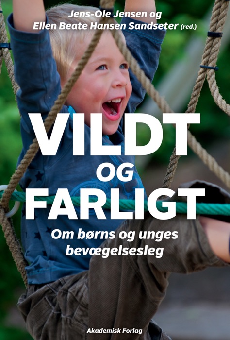 Vildt og farligt - om børns og unges bevægelseslege