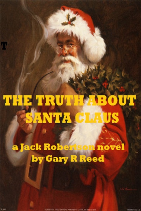 The Truth About Santa Claus-a Jack Robertson novel