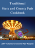 Brandon Jones - Traditional State and County Fair Cookbook: 100+ America’s Favorite Fair Recipes artwork