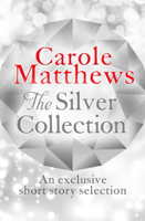 Carole Matthews - The Silver Collection artwork