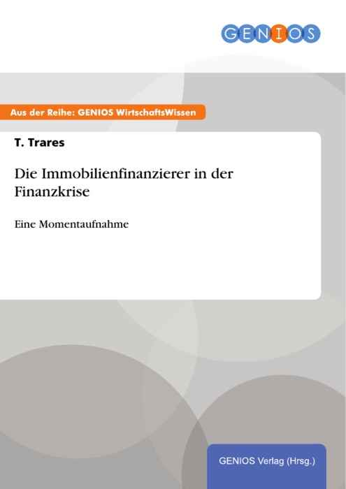 Die Immobilienfinanzierer in der Finanzkrise