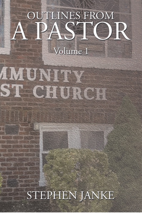 Outlines from a Pastor-Volume 1