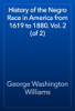 History of the Negro Race in America from 1619 to 1880. Vol. 2 (of 2) - George Washington Williams