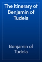 The Itinerary of Benjamin of Tudela