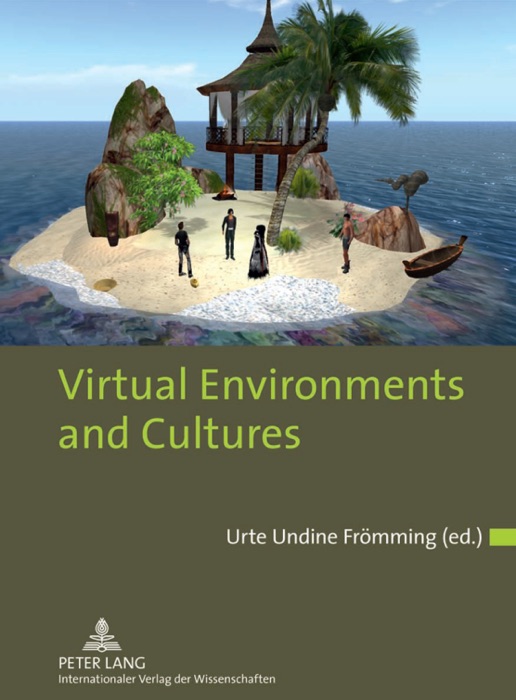 Virtual Environments and Cultures