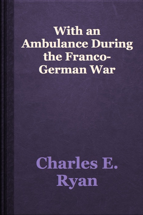 With an Ambulance During the Franco-German War