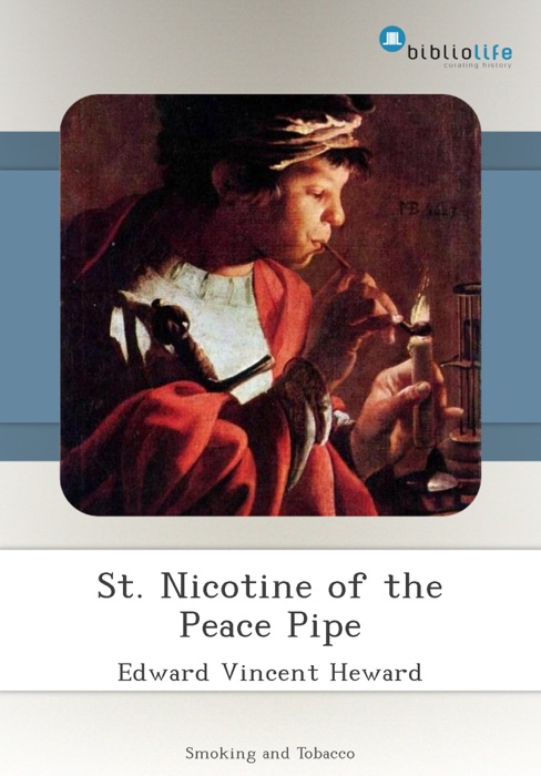 St. Nicotine of the Peace Pipe