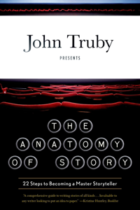 The Anatomy of Story - John Truby The Anatomy of Story - John Truby