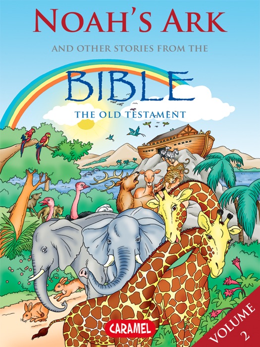 Noah's Ark and Other Stories From the Bible