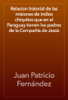 Relación historial de las misiones de indios chiquitos que en el Paraguay tienen los padres de la Compañía de Jesús - Juan Patricio Fernández