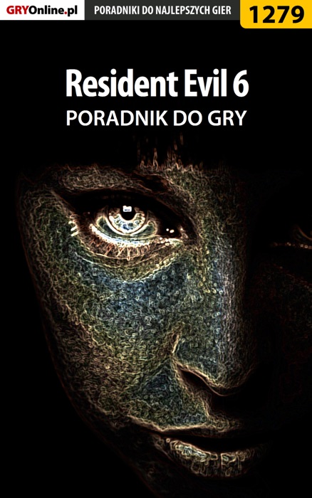 Resident Evil 6 (Poradnik do gry)