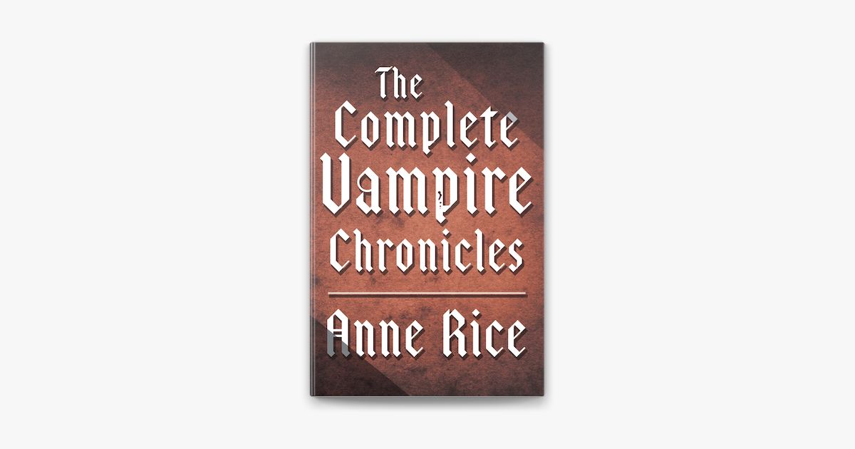 ‎The Complete Vampire Chronicles 12-Book Bundle on Apple Books