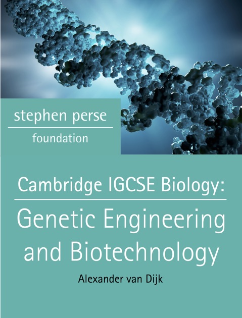 Cambridge IGCSE Biology: Genetic Engineering And Biotechnology By ...