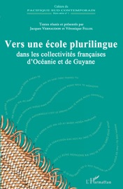 Book's Cover of Vers une école plurilingue dans les collectivités françaises d’Océanie et de Guyane