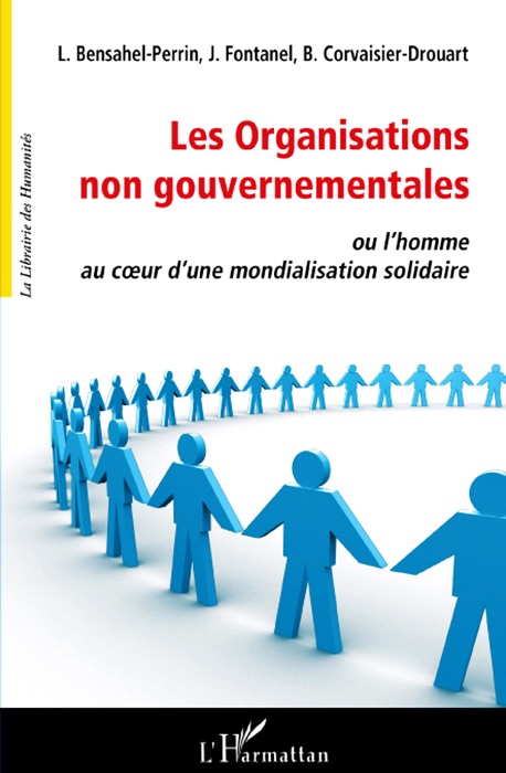 Les Organisations non gouvernementales: Ou l’homme au cœur d’une mondialisation solidaire