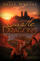 Julie Wetzel - A Castle for Dragons artwork