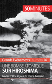 Une bombe atomique sur Hiroshima - Maxime Tondeur