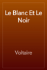 Le Blanc Et Le Noir - Voltaire