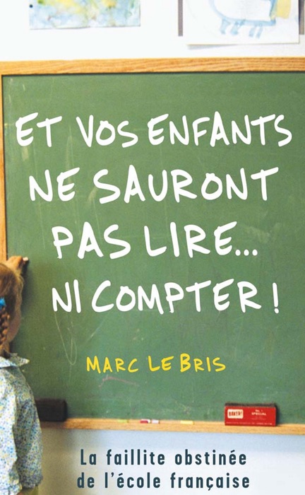 Et vos enfants ne sauront pas lire... ni compter !