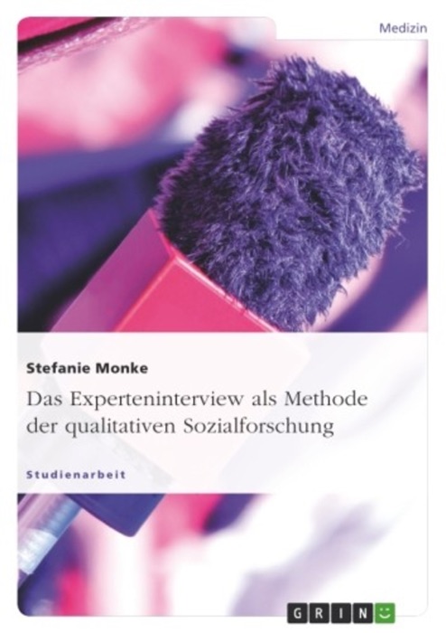 Das Experteninterview als Methode der qualitativen Sozialforschung