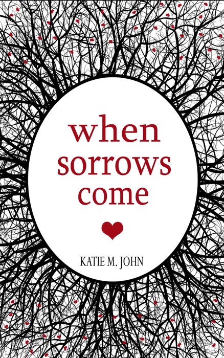 When Sorrows Come