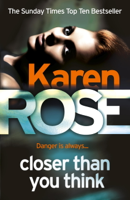 Karen Rose - Closer Than You Think (The Cincinnati Series Book 1) artwork