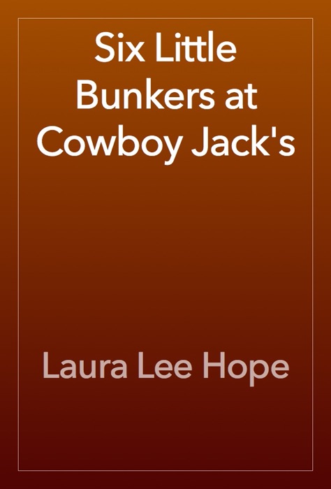 Six Little Bunkers at Cowboy Jack's