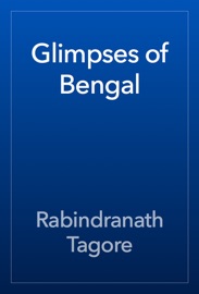 Glimpses of Bengal - Rabindranath Tagore
